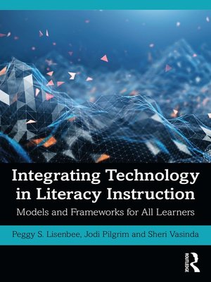 cover image of Integrating Technology in Literacy Instruction